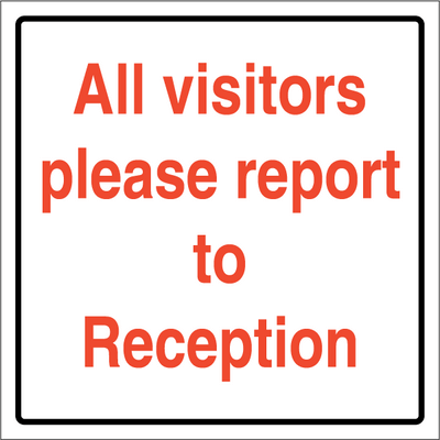 All visitors please report - Self Adhesive Vinyl - 300 x 300 mm