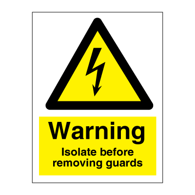 Warning Isolate before removing guards 200 x 150 mm