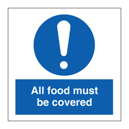 All food must be covered 100x100 mm
