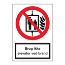 Brug ikke elevator ved brand - Forbudsskilt