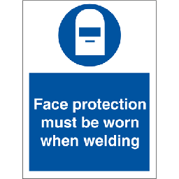 Face protection must be worn when welding, 200 x 150 mm