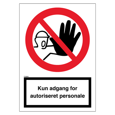 Forbudsskilt Kun adgang for autoriseret personale, (A4) 297 x 210 mm