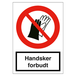 Handsker forbudt skilt - Selvklæbende vinyl forbudsskilt