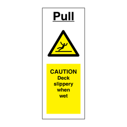 Pull - Caution Deck slippery when wet 200 x 75 mm