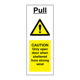 Pull - Caution only open door when sheltered from strong wind 200 x 75 mm